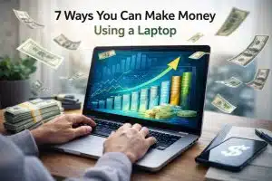7 ways you can make money using a laptop